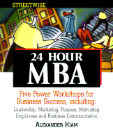 Streetwise 24 Hour MBA - Hiam, Alexander