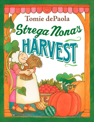 Strega Nona's Harvest - 