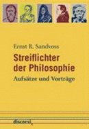 Streiflichter Der Philosophie Aufsatze Und Vortrage - Sandvoss, Ernst R.