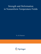 Strength and Deformation in Nonuniform Temperature Fields / Prochnost' I Deformatsiya V Neravnomernykh Temperaturnykh Polyakh /   | H T: A collection of scientific papers - Fridman, Ya. B. (Editor)