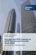 Strength and Drift Capacity of GFRP-Reinforced Concrete Shear Walls