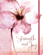 Strength and Joy: A 365-Day Devotional Journal