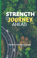 Strength for the Journey Ahead