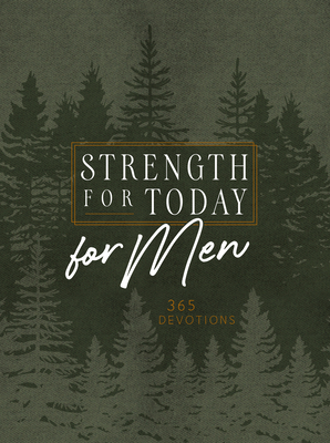 Strength for Today for Men: 365 Devotions - Broadstreet Publishing Group LLC