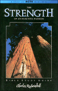 Strength of an Exacting Passio - Swindoll, Charles R, Dr.