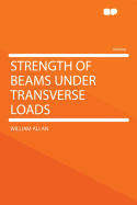 Strength of Beams Under Transverse Loads