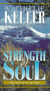 Strength of Soul: The Sacred Use of Time - Keller, W Phillip, and Bryant, Al