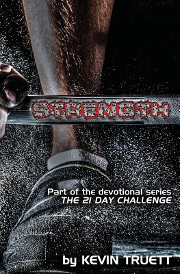 Strength: The 21 Day Challenge - Truett, Kevin Paul