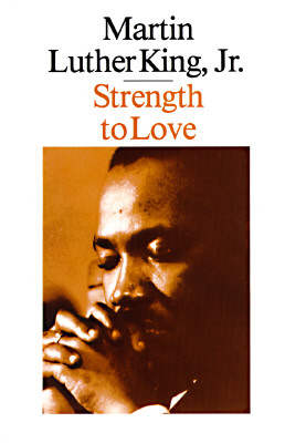 Strength to Love - King, Martin Luther, Jr.