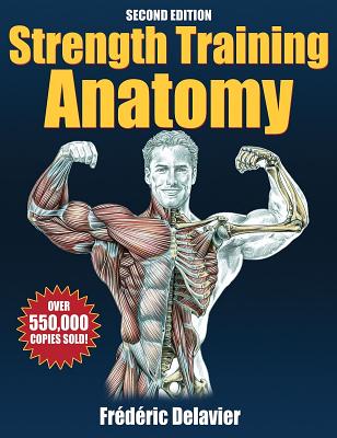 Strength Training Anatomy - 2nd Edition - Delavier, Frederic