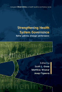 Strengthening Health System Governance: Better policies, stronger performance