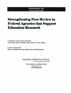 Strengthening Peer Review in Federal Agencies That Support Education Research