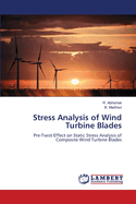 Stress Analysis of Wind Turbine Blades