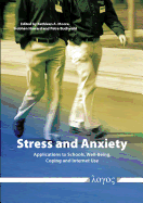 Stress and Anxiety: Applications to Schools, Well-Being, Coping, and Internet Use