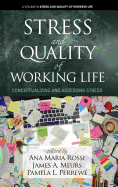 Stress and Quality of Working Life: Conceptualizing and Assessing Stress (hc)