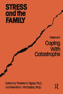 Stress and the Family: Coping with Catastrophe