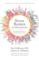 Stress Busters for Missionaries: Tools to Balance Your Life and Reclaim Your Peace