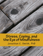 Stress, Coping, and the Eye of Mindfulness