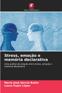 Stress, emoo e memria declarativa