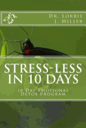 Stress-Less in 10 Days: 10 Day Emotional Detox Program