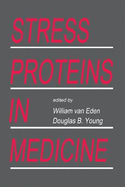 Stress Proteins in Medicine
