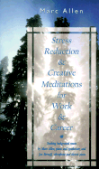 Stress Reduction & Creative Meditations for Work & Career
