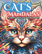 Stress Relief Cat's Mandalas, Mindful Coloring for Relaxation: A Relaxing Coloring Experience with Cats / Cats inspired Mandalas / Anti Stress / Easy Coloring for adults