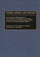 Stress, Strain, and Vietnam: An Annotated Bibliography of Two Decades of Psychiatric and Social Sciences Literature Reflecting the Effect of the Wa