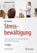 Stressbewaltigung: Trainingsmanual Zur Psychologischen Gesundheitsforderung