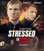 Stressed to Kill [Blu-ray]