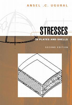 Stresses in Plates and Shells - Ugural, Ansel C