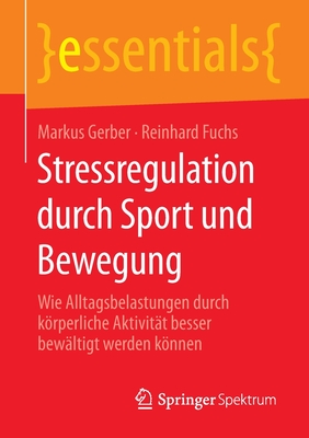 Stressregulation Durch Sport Und Bewegung: Wie Alltagsbelastungen Durch ...