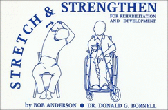 Stretch & Strengthen for Rehabilitation & Development - Anderson, Bob, and Bornell, Donald G