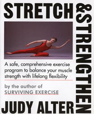 Stretch & Strengthen - Alter, Judy, and Alter, Judith B