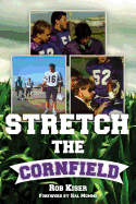 Stretch the Cornfield - Kiser, Rob