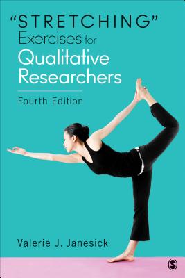 Stretching Exercises for Qualitative Researchers - Janesick, Valerie J