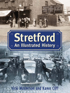 Stretford: An Illustrated History - Masterson, Vicki, and Cliff, Karen