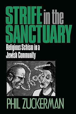 Strife In the Sanctuary: Religious Schism in a Jewish Community - Zuckerman, Phil