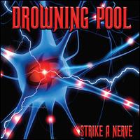 Strike a Nerve - Drowning Pool