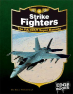 Strike Fighters: The F/A -18e/F Super Hornets, Revised Edition