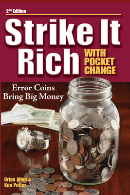 Strike It Rich with Pocket Change - Potter, Ken, and Allen, Brian, PsyD