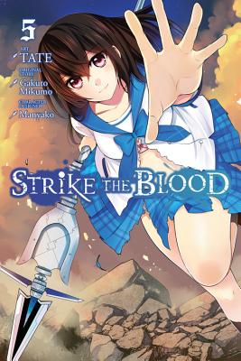 Strike the Blood, Vol. 5 (Manga) - Tate, and Mikumo, Gakuto, and Manyako