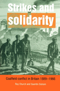 Strikes and Solidarity: Coalfield Conflict in Britain, 1889 1966