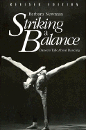 Striking a Balance: Dancers Talk about Dancing - Revised Edition - Newman, Barbara
