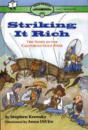 Striking It Rich: The Story of the California Gold Rush