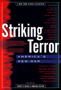 Striking Terror: America's New War - Silvers, Robert B (Editor), and Epstein, Barbara (Editor)