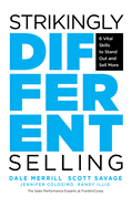 Strikingly Different Selling: 6 Vital Skills to Stand Out and Sell More