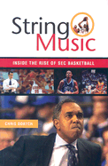 String Music: Inside the Rise of SEC Basketball