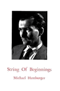 String of Beginnings: Intermittent Memoris, 1924-1954 - Hamburger, Michael, and Jenkins, Lucien (Editor)