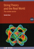 String Theory and the Real World (Second Edition): The visible sector